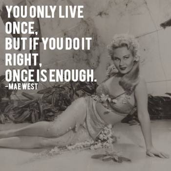 ONCE IS ENOUGH